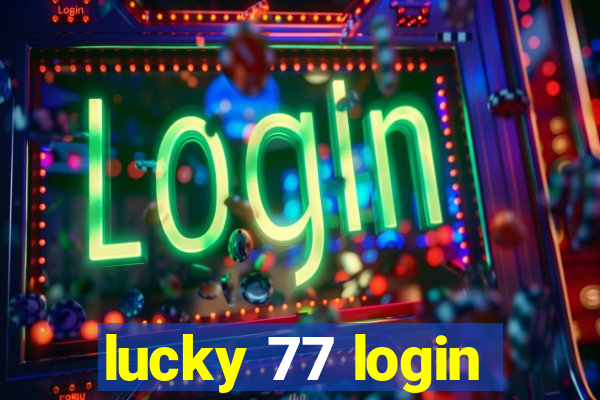 lucky 77 login